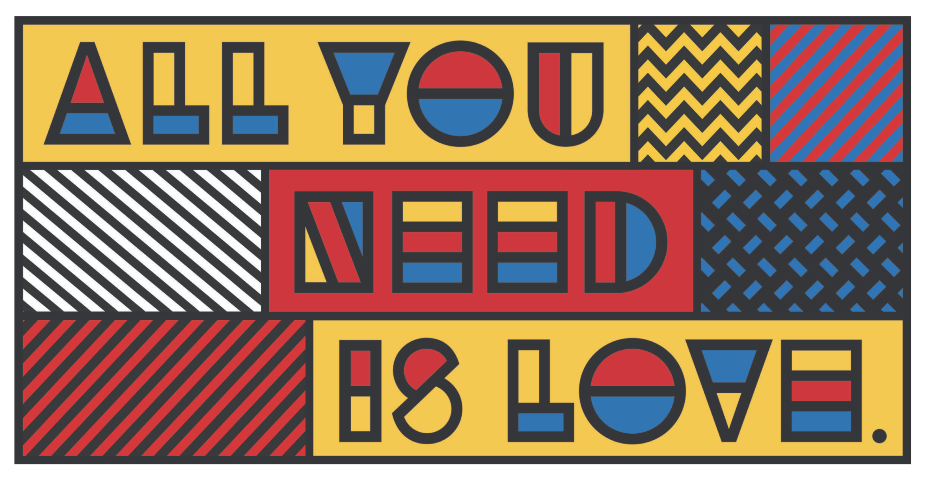 All You Need Is Love